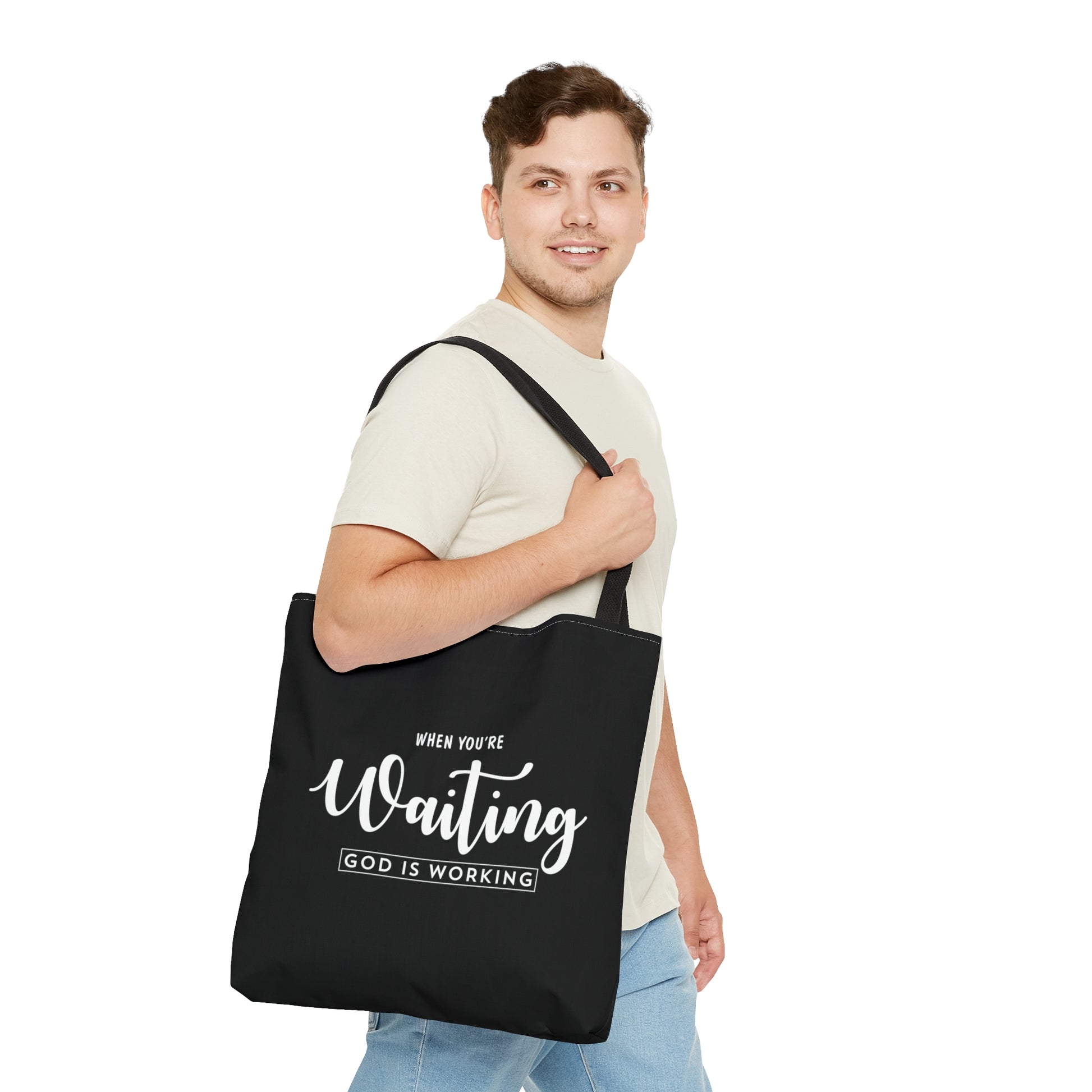 When You're Waiting God Is Working - Tote Bag