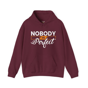 Nobody is Perfect - Unisex Hoodie