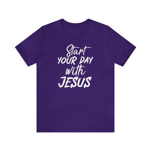 Start your day with Jesus - Unisex Tee