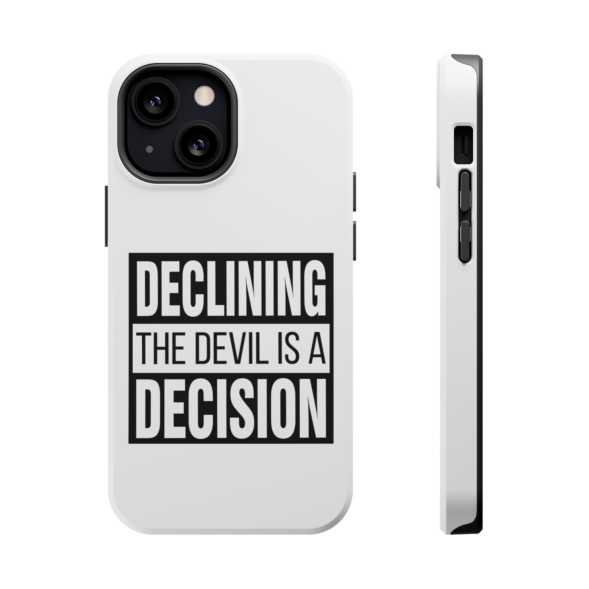 Declining the devil is a decision - MagSafe Tough Case