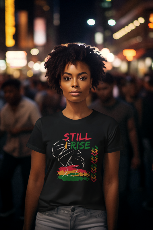 Still I Rise - Unisex Tee