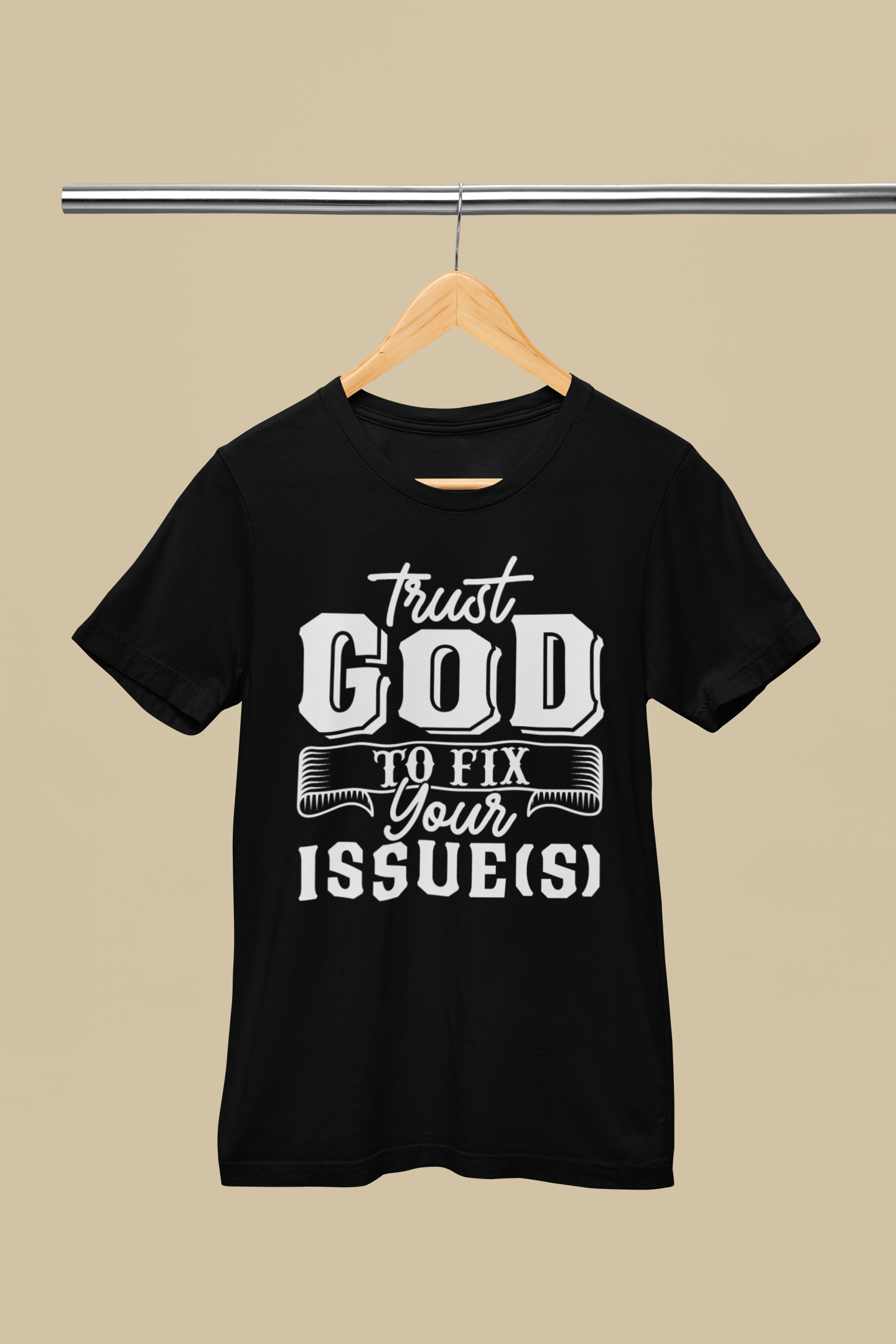 Trust God To Fix Your Issues - Unisex Tee