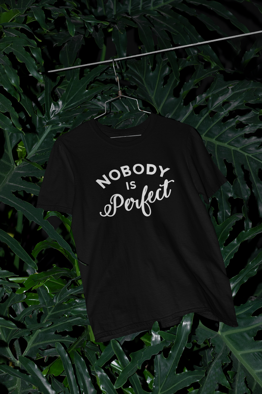 Nobody Is Perfect - Unisex Tee