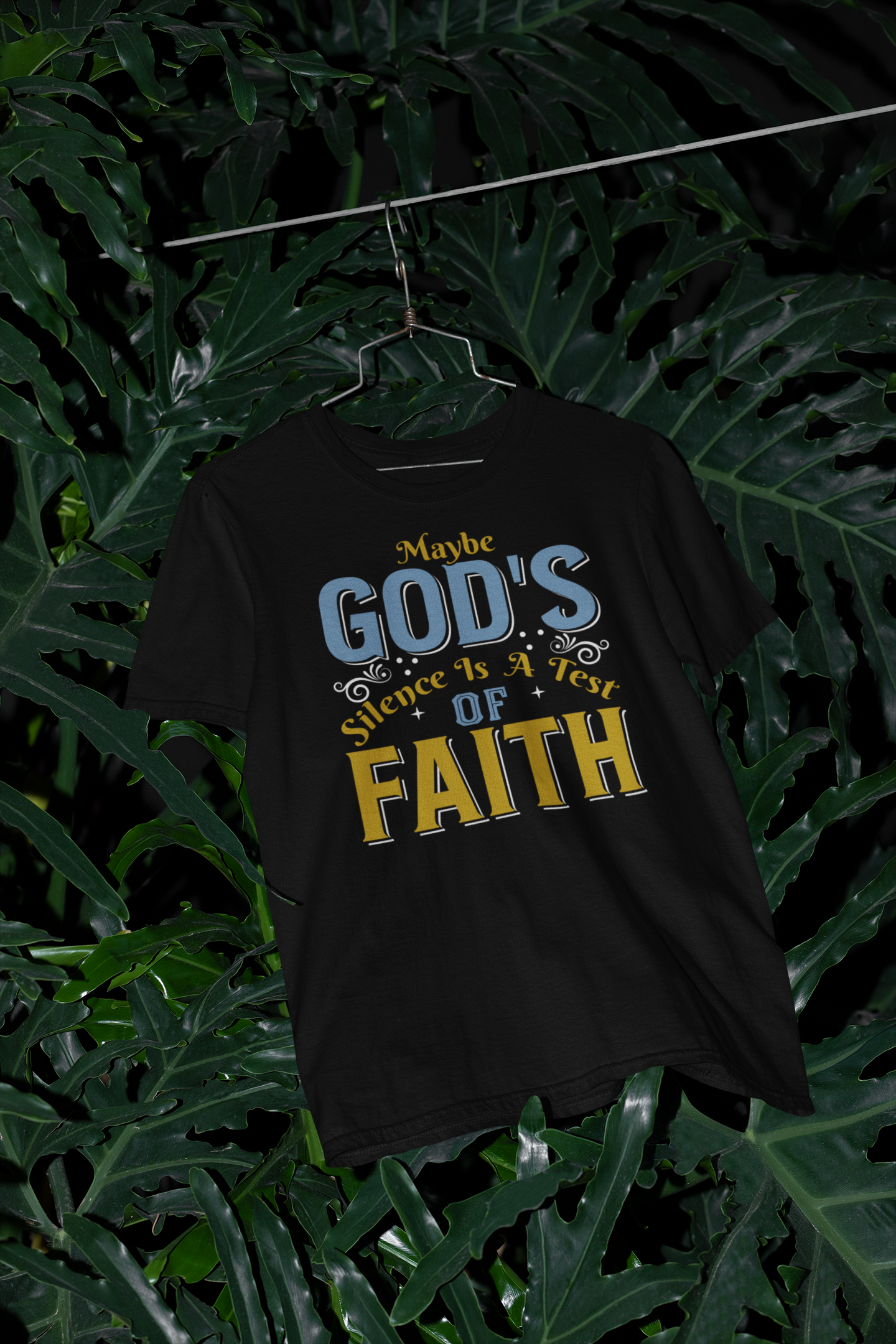 Maybe God's Silence Is A Test Of Faith - Unisex Tee