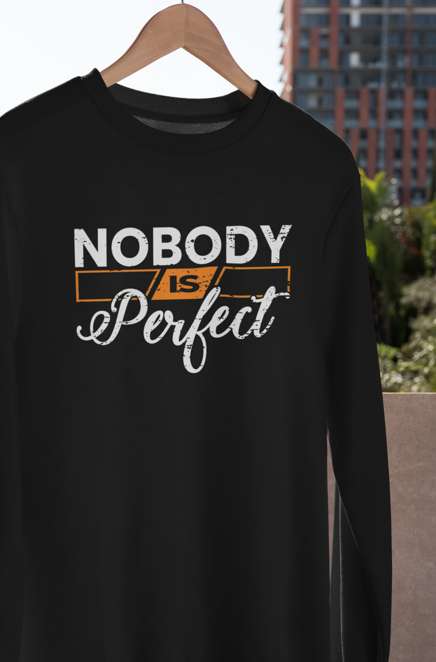 Nobody is Perfect  - Sweatshirt