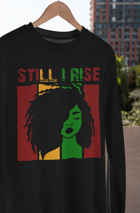 Still I Rise - Sweatshirt