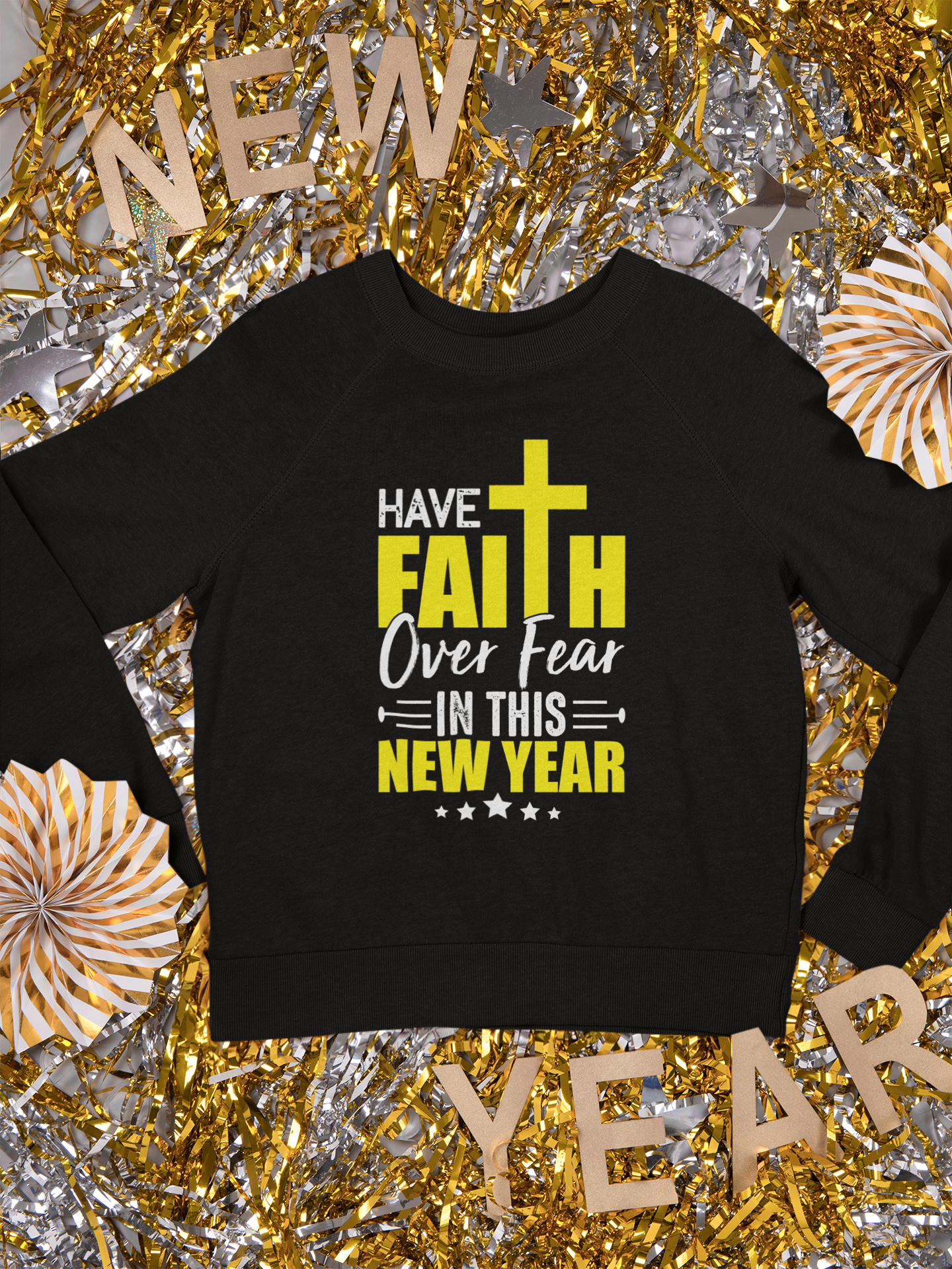 Have Faith Over Fear In This New Year - Crewneck Sweatshirt