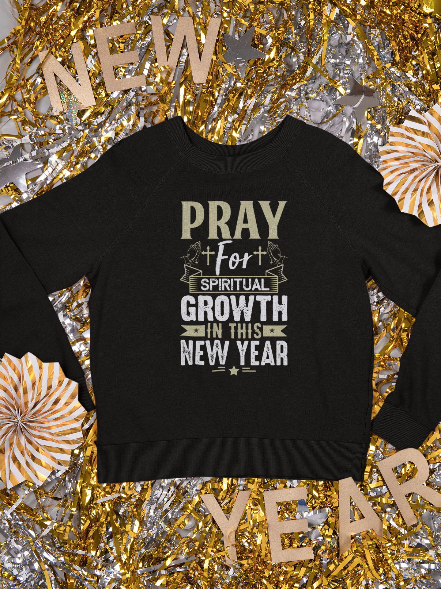 Pray For Spiritual Growth In This New Year - Crewneck Sweatshirt