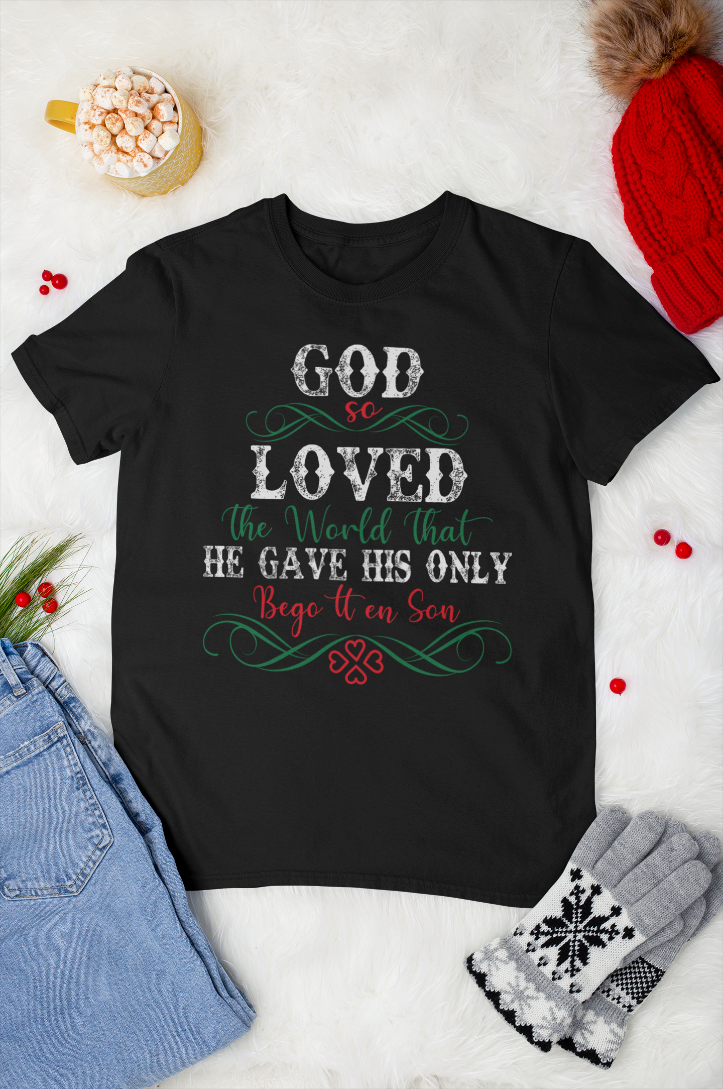 God So Loved The World That He Gave His Only Begotten Son - Unisex Tee