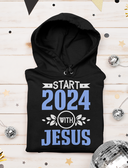 Start 2024 With Jesus - Unisex Hoodie