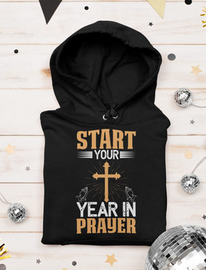 Start Your Year In Prayer - Unisex Hoodie