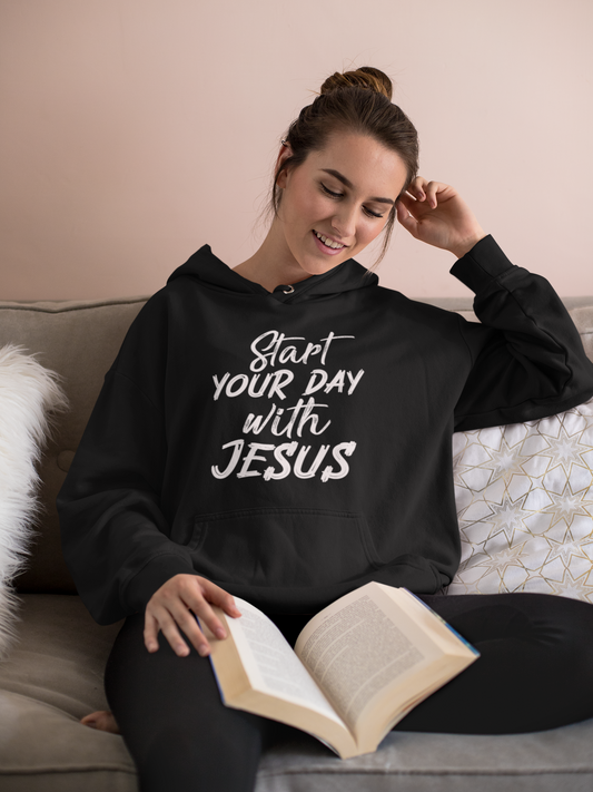 Start your day with Jesus - Unisex Hoodie