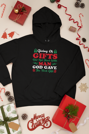 Giving Of Gifts Did Not Start With Man - Unisex Hoodie