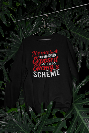 Unrepentant Sins Leaves Us To The Enemy's Schemes - Sweatshirt