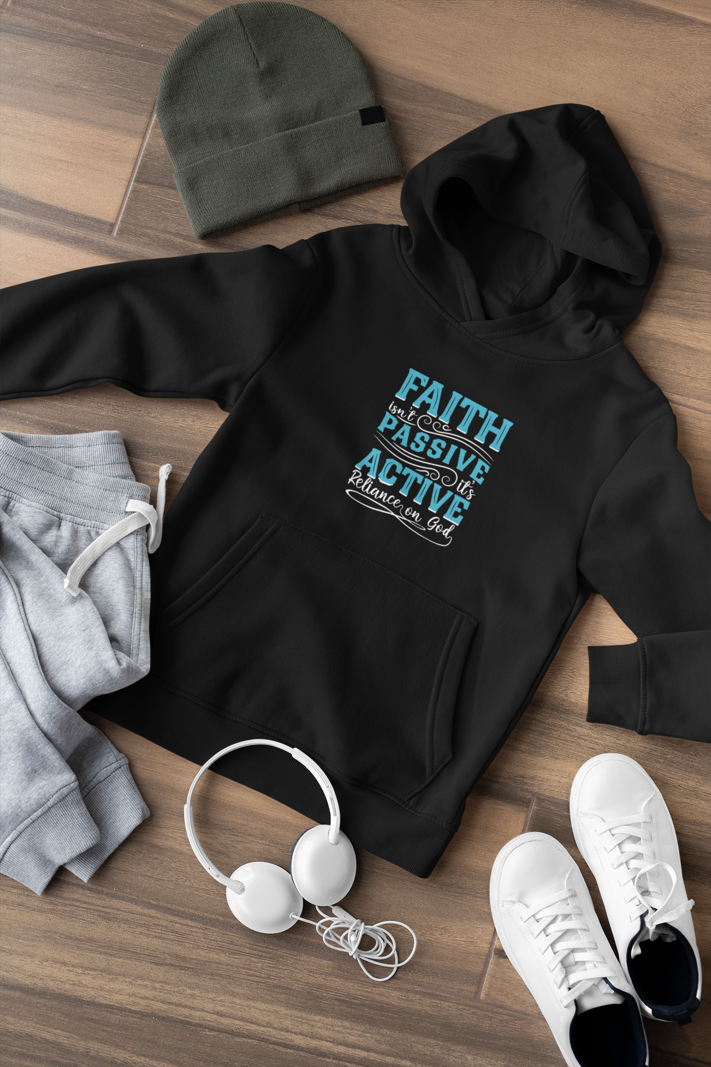 Faith Isn't Passive It's Active Reliance On God - Unisex Hoodie