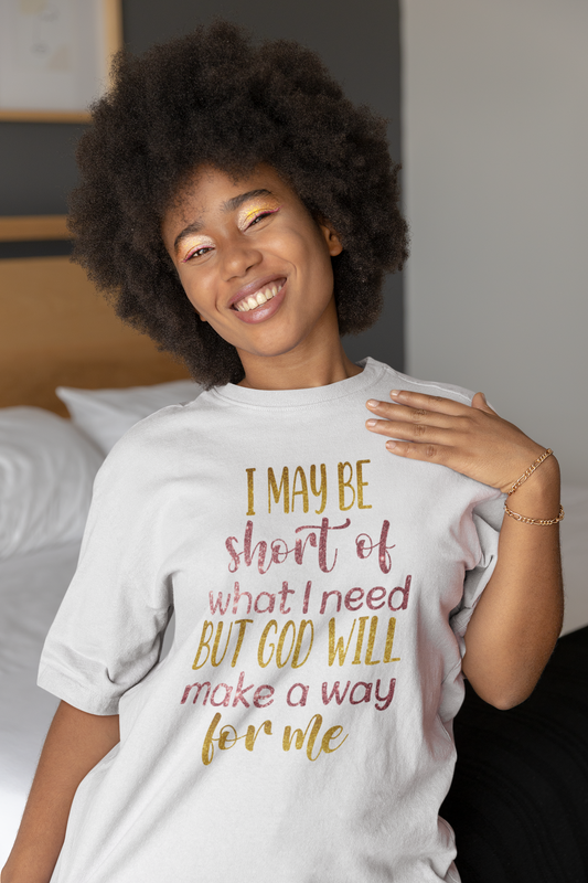 God will make a way for me - Unisex Tee