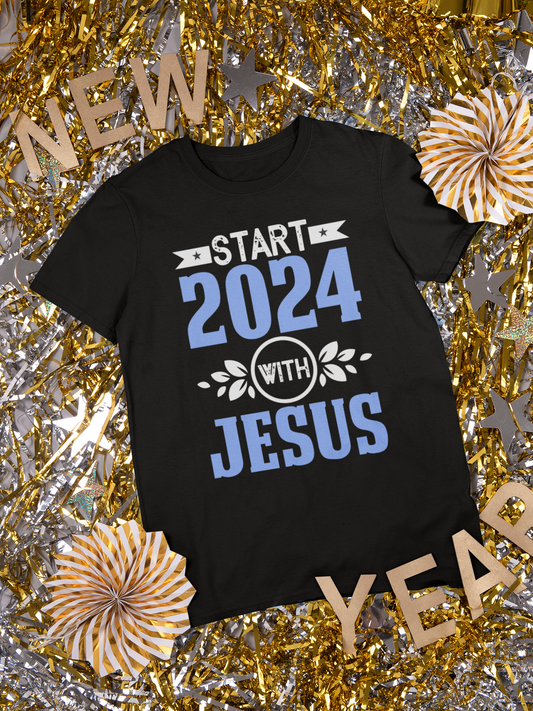 Start 2024 With Jesus - Unisex Tee