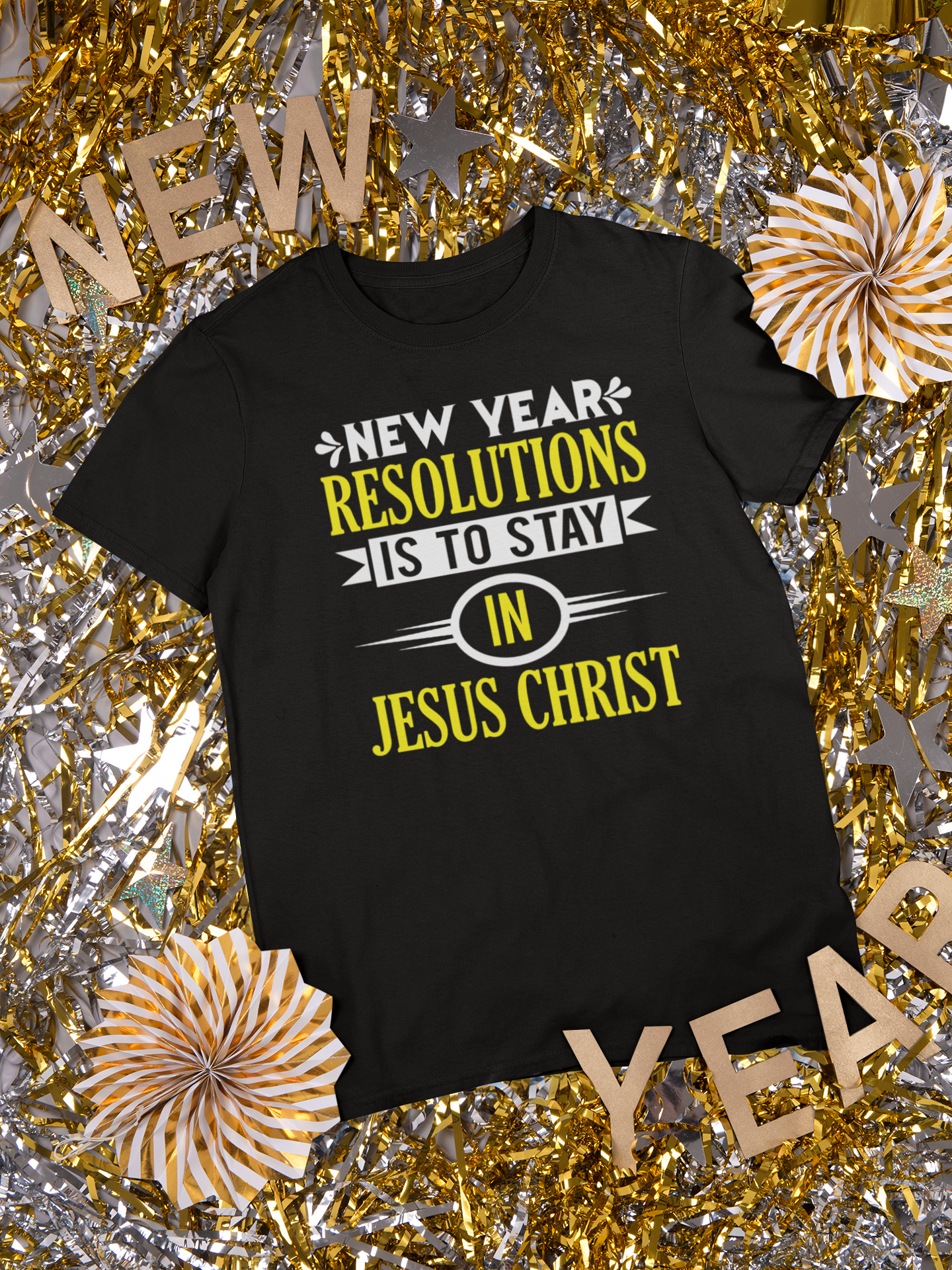 New Year Resolutions Is To Stay In Jesus Christ - Unisex Tee