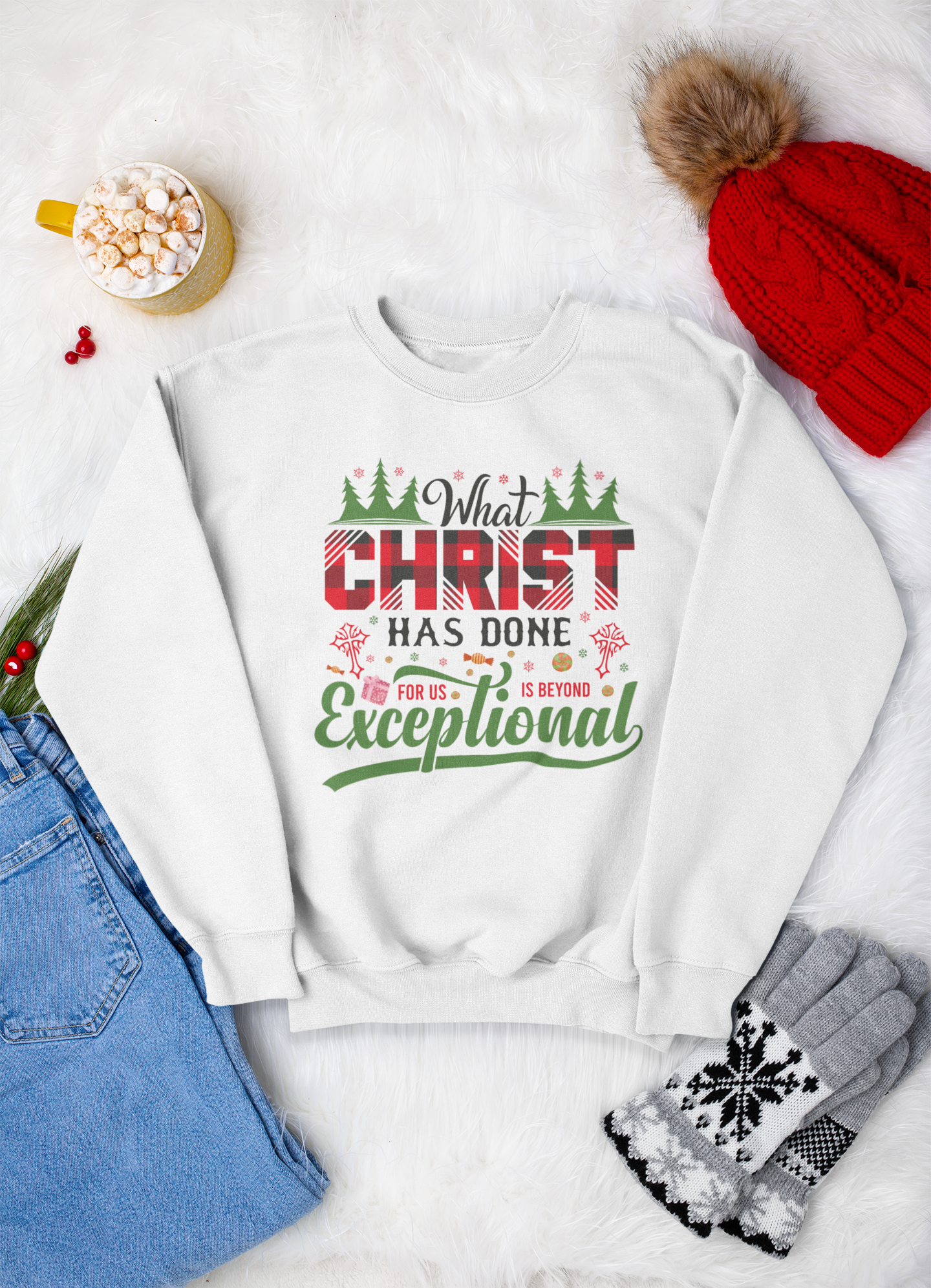 What Christ Has Done For Us Is Beyond Exceptional - Sweatshirt