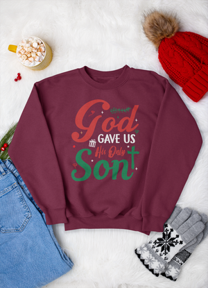 God Gave Us His Only Son - Crewneck Sweatshirt