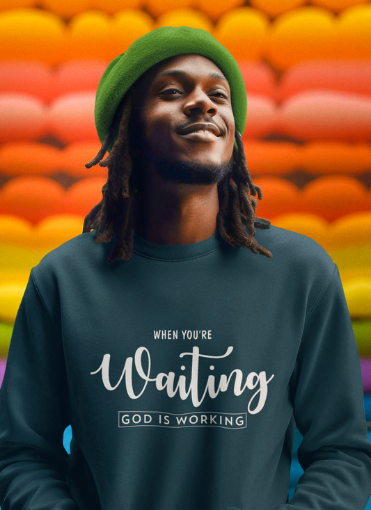 When You Are Waiting God Is Watching - Crewneck Sweatshirt