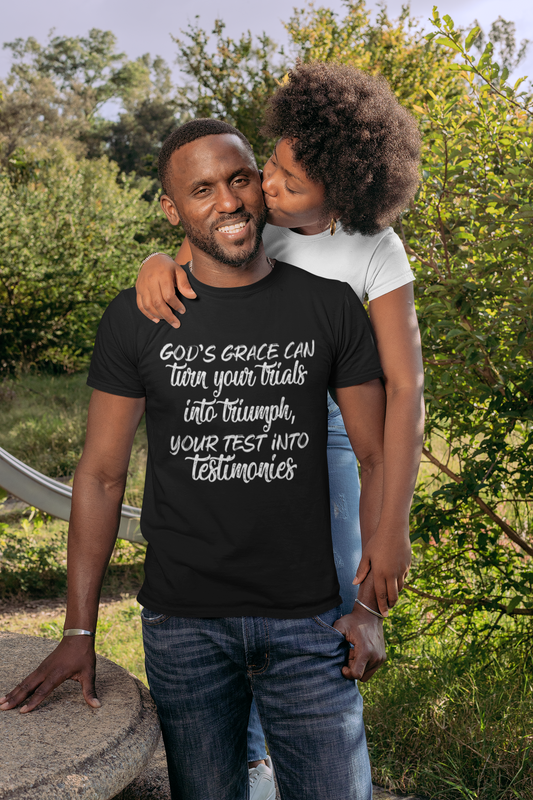 Gods grace can turn your trials into triumph - Unisex Tee